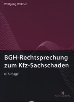 BGH-Rechtsprechung zum Kfz-Sachschaden