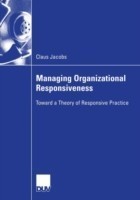 Managing Organizational Responsiveness