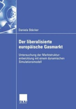 Der liberalisierte europäische Gasmarkt