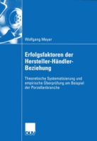 Erfolgsfaktoren der Hersteller-Händler-Beziehung