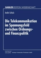 Die Telekommunikation im Spannungsfeld zwischen Ordnungs- und Finanzpolitik