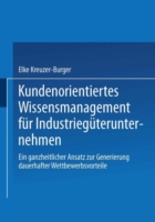 Kundenorientiertes Wissensmanagement für Industriegüterunternehmen