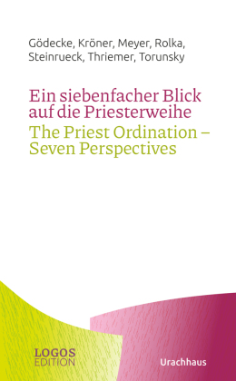 Ein siebenfacher Blick auf die Priesterweihe / The Priest Ordination - Seven Perspectives
