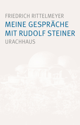 Meine Gespräche mit Rudolf Steiner