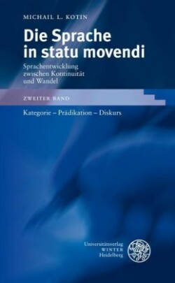 Die Sprache in statu movendi, Bd. 2, Die Sprache in statu movendi. Bd.2