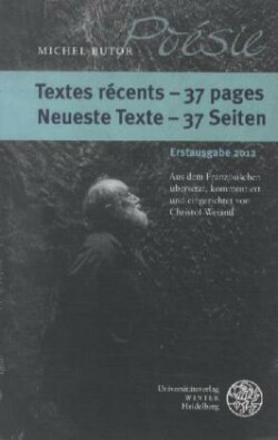 Textes récents - 37 pages. Neueste Texte - 37 Seiten