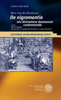Bern von der Reichenau 'De nigromantia seu divinatione daemonum contemnenda' sowie drei Predigten ('de pascha', 'in epiphania Domini', 'in caena Domini')