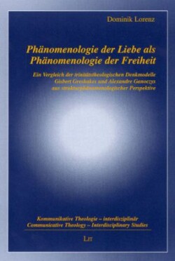Phänomenologie der Liebe als Phänomenologie der Freiheit