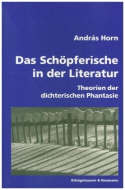 Das Schöpferische in der Literatur