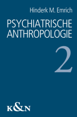 Psychiatrische Anthropologie. Bd.2