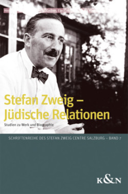 Stefan Zweig. Jüdische Relationen
