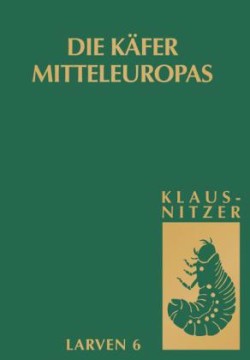 Käfer Mitteleuropas, Bd. L 6: Polyphaga 5. Tl.6