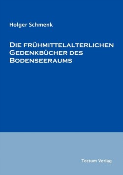 frühmittelalterlichen Gedenkbücher des Bodenseeraums