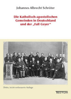 Katholisch-apostolischen Gemeinden in Deutschland und der Fall Geyer