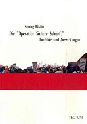 Die "Operation Sichere Zukunft"