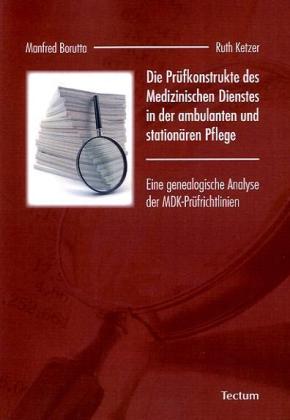 Die Prüfkonstrukte des Medizinischen Dienstes in der ambulanten und stationären Pflege