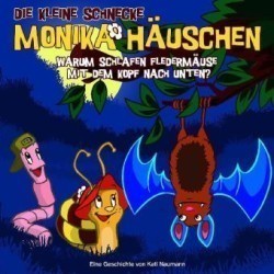 Die kleine Schnecke, Monika Häuschen, Audio-CDs, Bd. 7, Warum schlafen Fledermäuse mit dem Kopf nach unten?, Audio-CD, Audio-CD