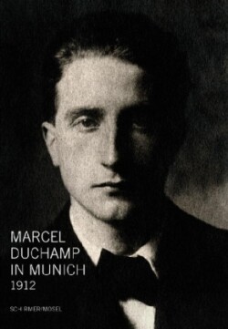 Marcel Duchamp in Munich 1912