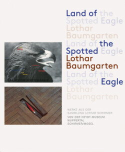 Lothar Baumgarten: Land of the Spotted Eagle