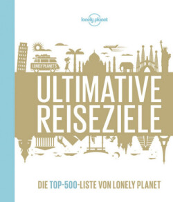 LONELY PLANET Bildband Ultimative Reiseziele