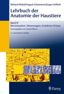 Lehrbuch der Anatomie der Haustiere, Bd. 4, Nervensystem, Sinnesorgane, Endokrine Drüsen