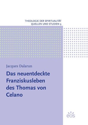 Das neuentdeckte Franziskusleben des Thomas von Celano