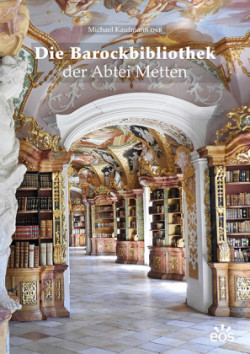 Die Barockbibliothek der Abtei Metten