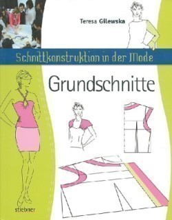 Schnittkonstruktion in der Mode - Grundschnitte