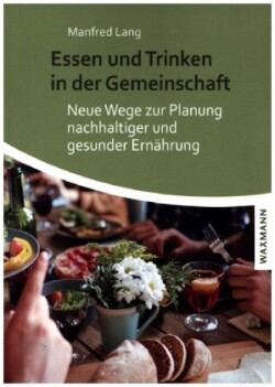 Essen und Trinken in der Gemeinschaft