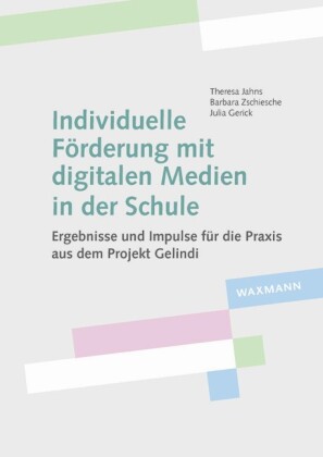 Individuelle Förderung mit digitalen Medien in der Schule