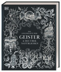 Die Geschichte der Geister & des Übernatürlichen