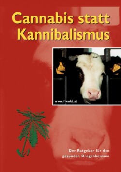 Cannabis statt Kannibalismus
