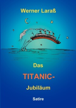 Titanic Jubiläum
