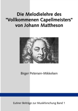 Melodielehre des "Vollkommenen Capellmeisters" von Johann Mattheson