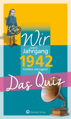 Wir vom Jahrgang 1942 - Das Quiz