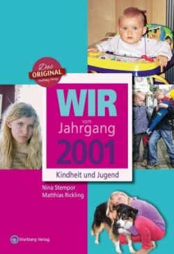 Wir vom Jahrgang 2001 - Kindheit und Jugend