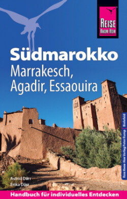 Reise Know-How Reiseführer Südmarokko mit Marrakesch, Agadir und Essaouira