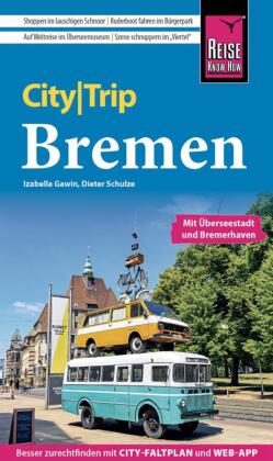 Reise Know-How CityTrip Bremen mit Überseestadt und Bremerhaven