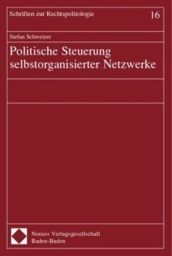 Politische Steuerung selbstorganisierter Netzwerke