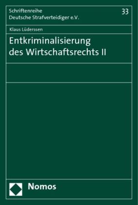 Entkriminalisierung des Wirtschaftsrechts II. Bd.2
