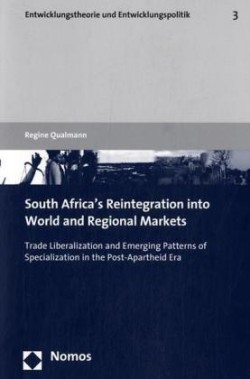 Entwicklungstheorie und Entwicklungspolitik, Bd. 3, South Africa's Reintegration into World and Regional Markets