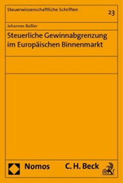 Steuerliche Gewinnabgrenzung im Europäischen Binnenmarkt