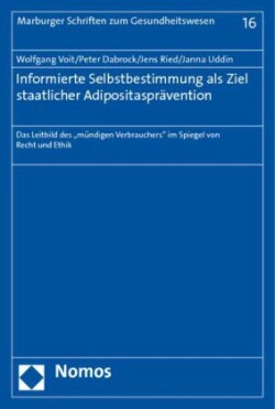 Informierte Selbstbestimmung als Ziel staatlicher Adipositasprävention