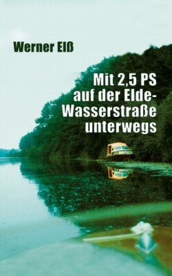 Mit 2,5 PS auf der Elde-Wasserstrasse unterwegs