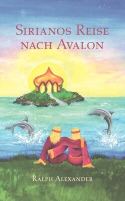 Sirianos Reise nach Avalon