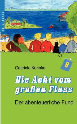 Acht vom grossen Fluss, Band 1