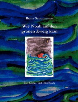 Wie Noah auf den grünen Zweig kam