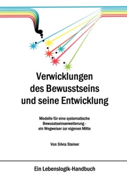 Verwicklungen des Bewusstseins und seine Entwicklung