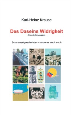 Des Daseins Widrigkeit