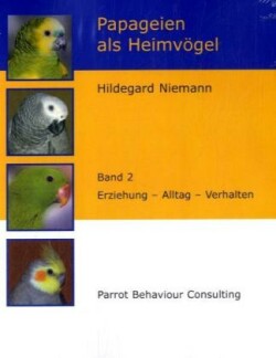 Papageien als Heimvögel, Band 2